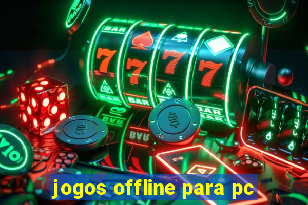 jogos offline para pc